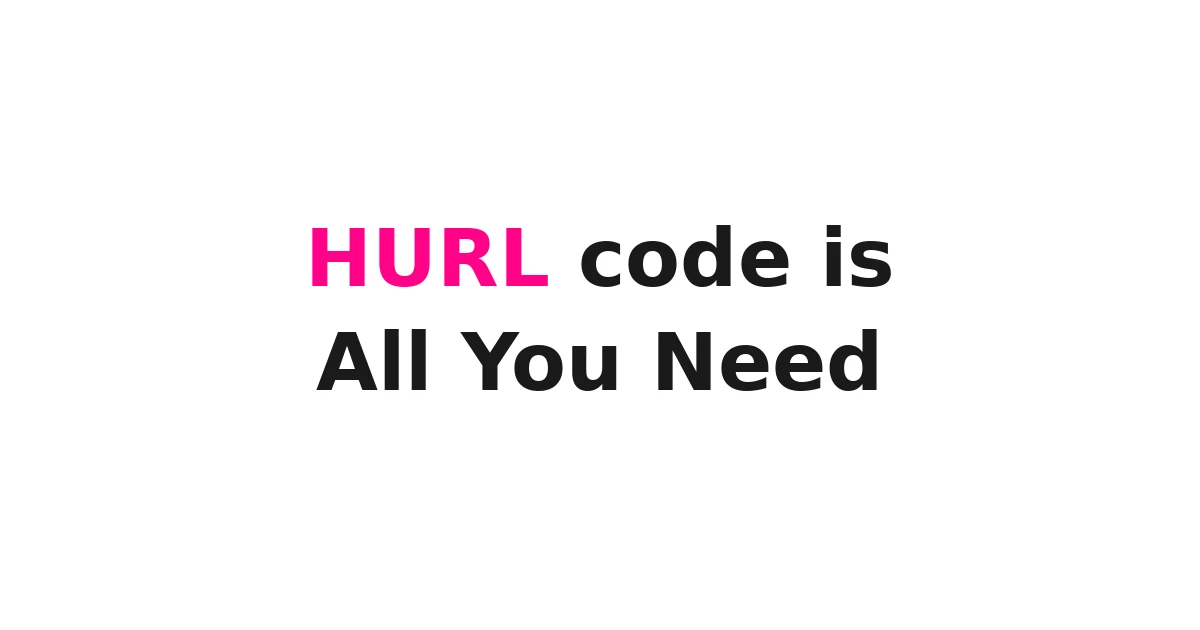Hurl يوقف Logic Drift في Vibe Coding